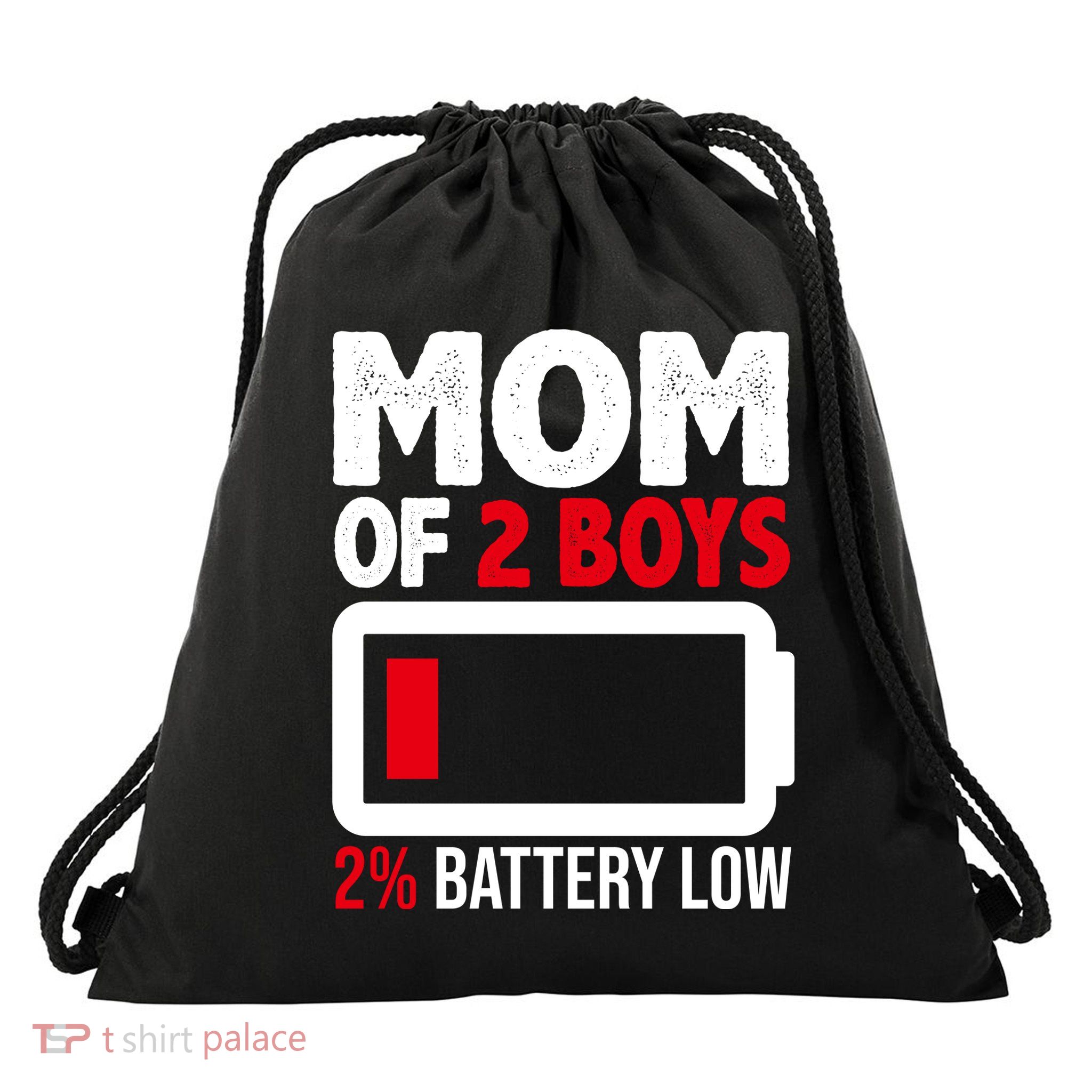 Mom Of 2 Boys 2 Percent Battery Low Funny Drawstring Bag