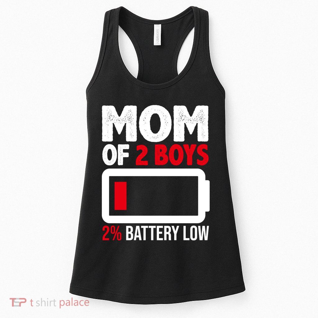 Mom Of 2 Boys 2 Percent Battery Low Funny Womens Tank Top