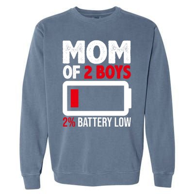 Mom Of 2 Boys 2 Percent Battery Low Funny Garment-Dyed Sweatshirt