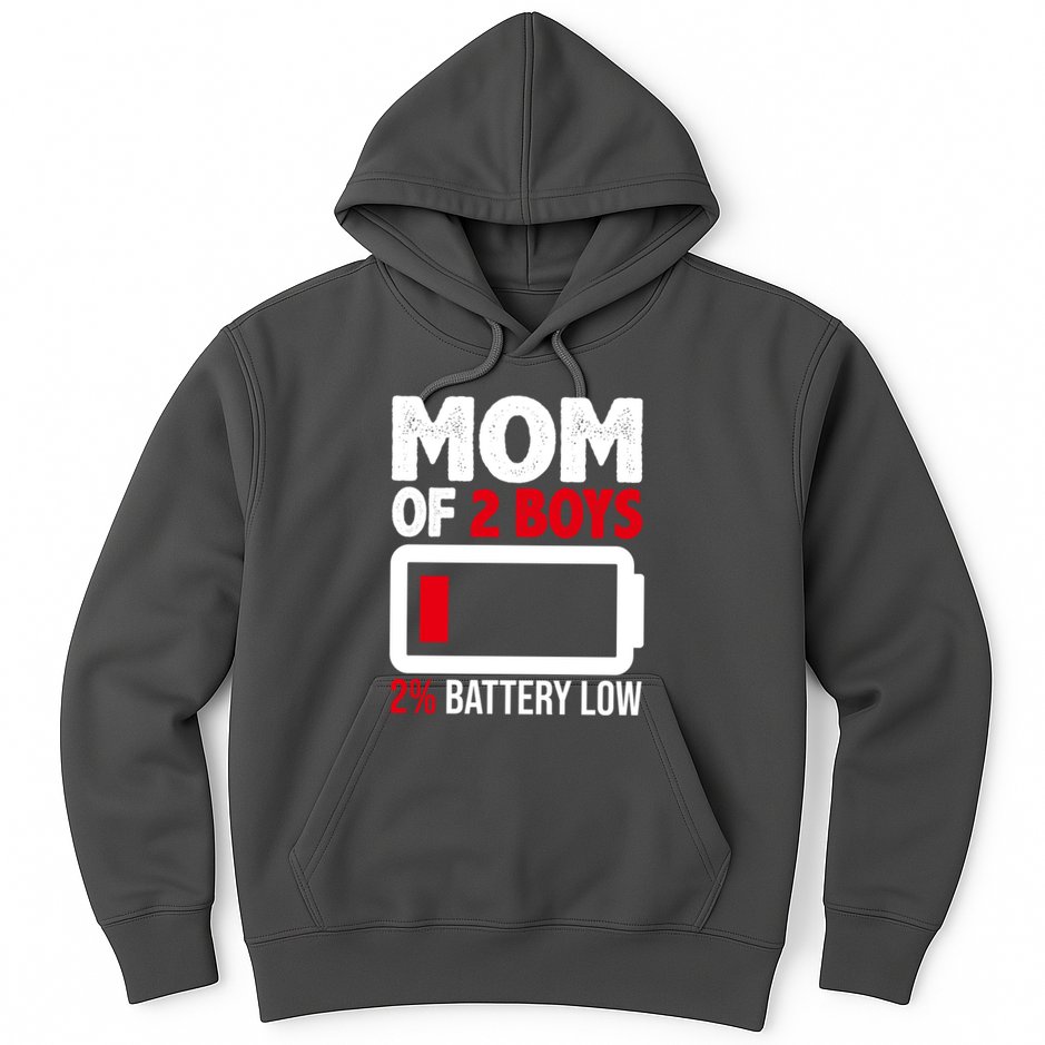 Mom Of 2 Boys 2 Percent Battery Low Funny Hoodie