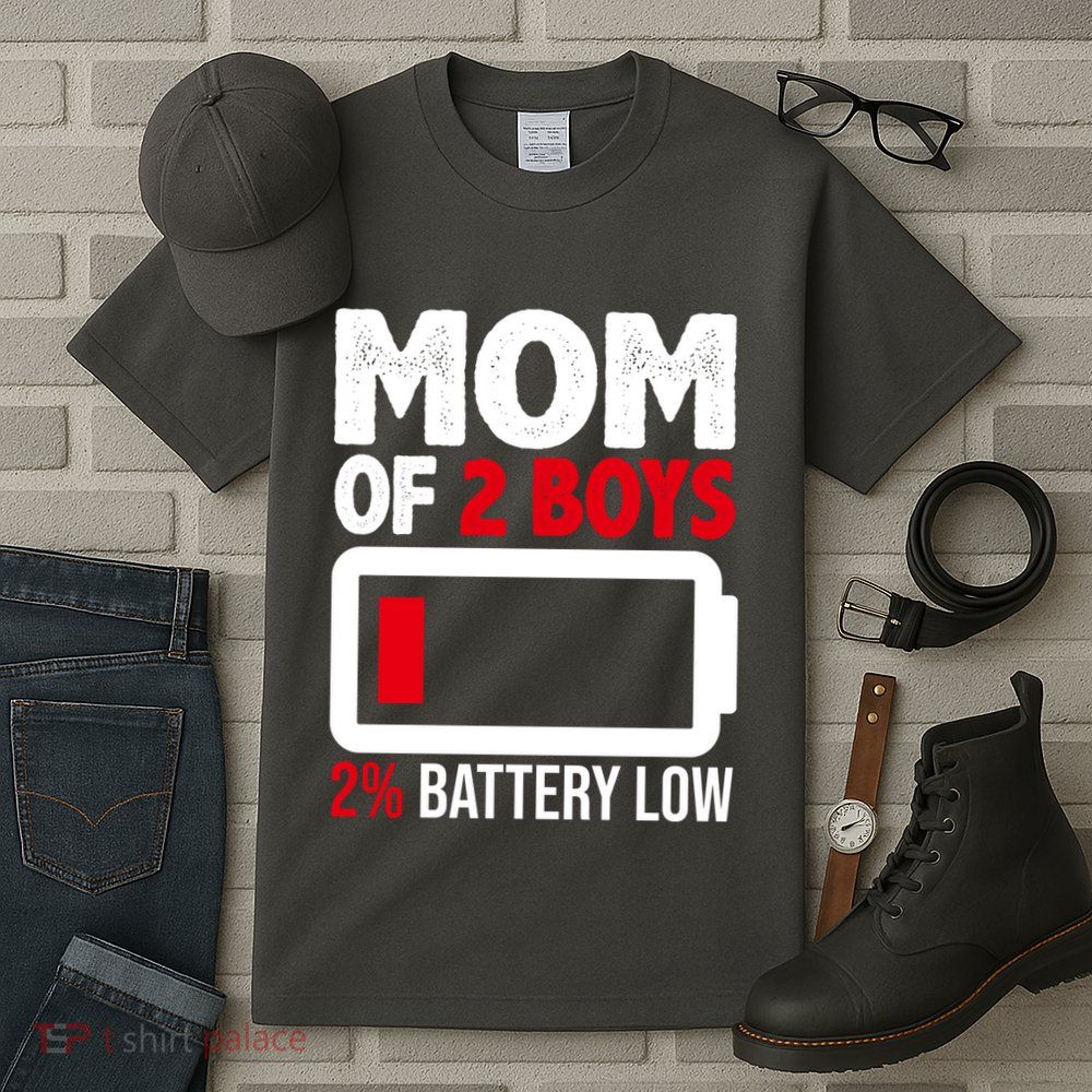 Mom Of 2 Boys 2 Percent Battery Low Funny Tall T-Shirt