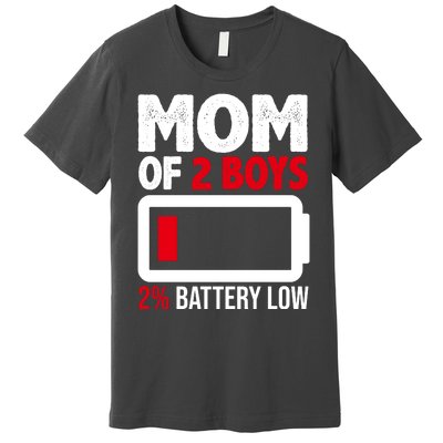 Mom Of 2 Boys 2 Percent Battery Low Funny Premium T-Shirt