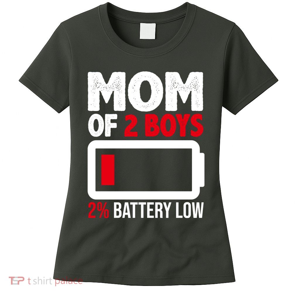 Mom Of 2 Boys 2 Percent Battery Low Funny Womens T-Shirt