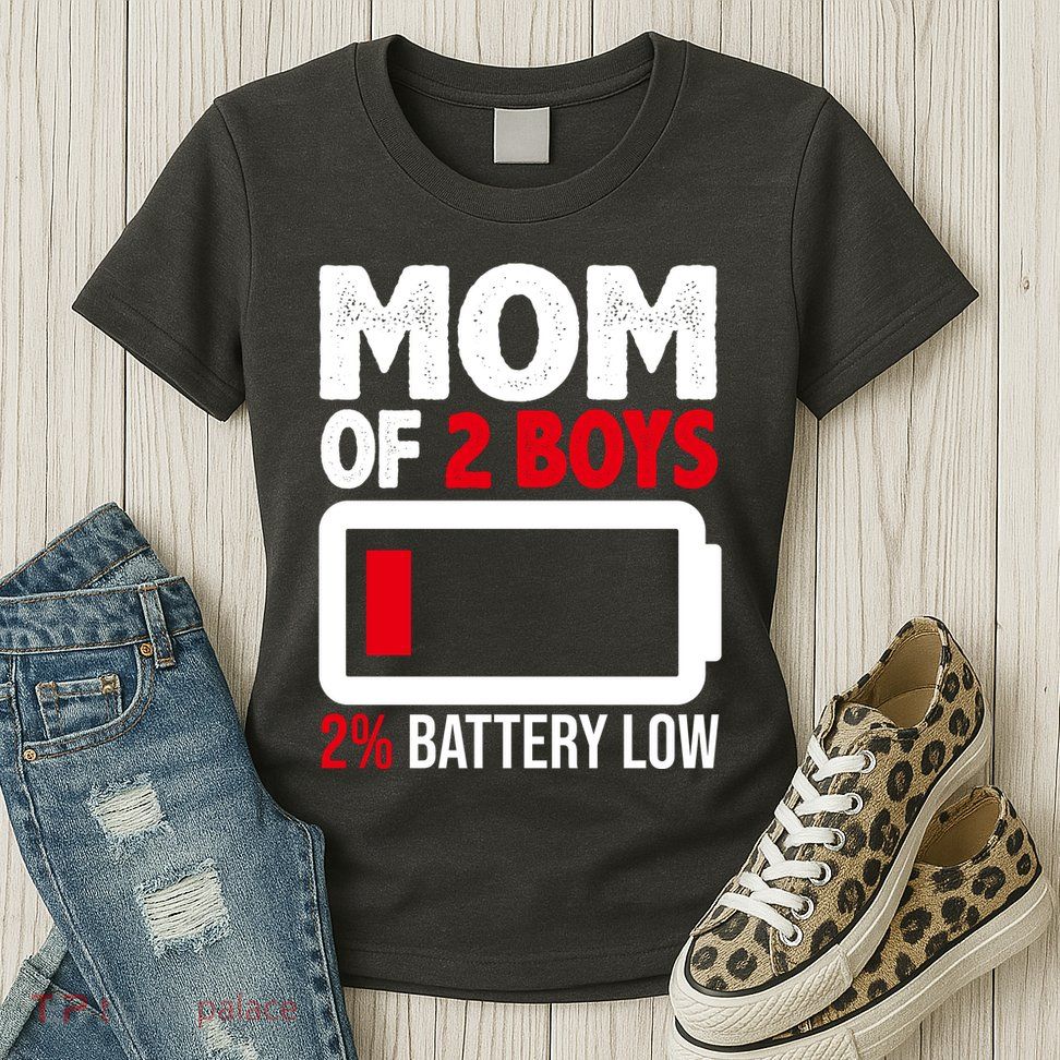 Mom Of 2 Boys 2 Percent Battery Low Funny Womens T-Shirt
