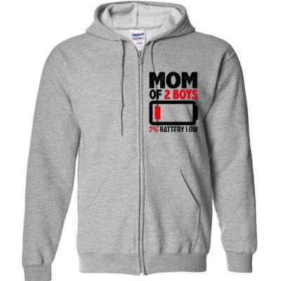 Mom Of 2 Boys 2 Percent Battery Low Funny Full Zip Hoodie