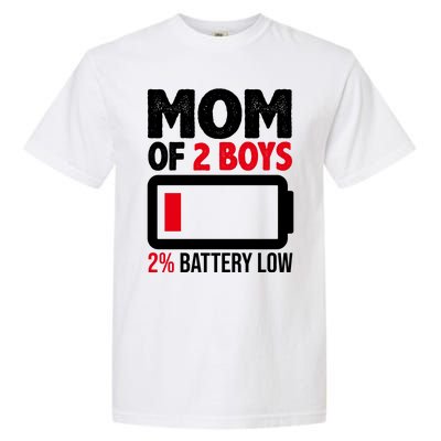 Mom Of 2 Boys 2 Percent Battery Low Funny Garment-Dyed Heavyweight T-Shirt