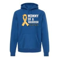 Mommy Of A Warrior Hood Cancer Awareness Cute Gift Premium Hoodie