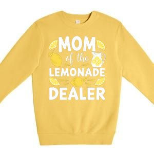 Mom Of A Lemonade Dealer Summer Drink Funny Lemonade Stand Lemonade Mom Premium Crewneck Sweatshirt