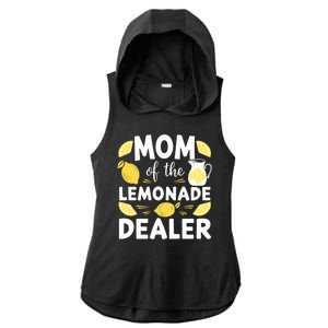 Mom Of A Lemonade Dealer Summer Drink Funny Lemonade Stand Lemonade Mom Ladies PosiCharge Tri-Blend Wicking Draft Hoodie Tank