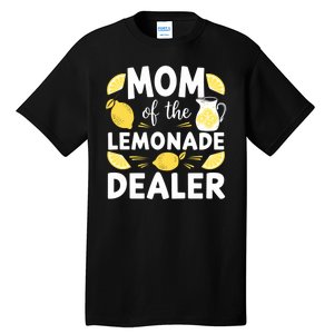 Mom Of A Lemonade Dealer Summer Drink Funny Lemonade Stand Lemonade Mom Tall T-Shirt