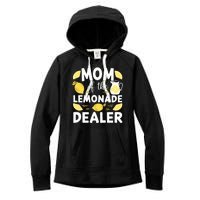 Mom Of A Lemonade Dealer Summer Drink Funny Lemonade Stand Lemonade Mom Women's Fleece Hoodie