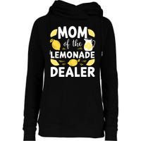 Mom Of A Lemonade Dealer Summer Drink Funny Lemonade Stand Lemonade Mom Womens Funnel Neck Pullover Hood