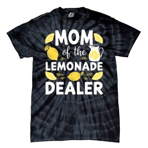 Mom Of A Lemonade Dealer Summer Drink Funny Lemonade Stand Lemonade Mom Tie-Dye T-Shirt