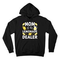 Mom Of A Lemonade Dealer Summer Drink Funny Lemonade Stand Lemonade Mom Tall Hoodie