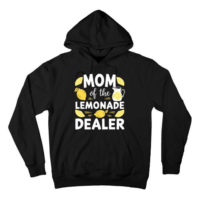 Mom Of A Lemonade Dealer Summer Drink Funny Lemonade Stand Lemonade Mom Tall Hoodie