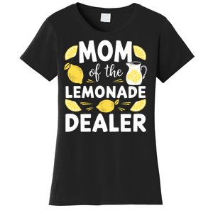 Mom Of A Lemonade Dealer Summer Drink Funny Lemonade Stand Lemonade Mom Women's T-Shirt