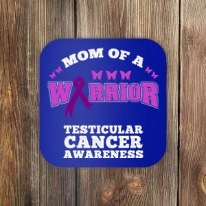 Mom Of A Warrior Testicular Cancer Awareness Funny Gift Coaster