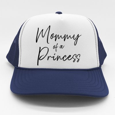 Mommy Of A Princess Gift Trucker Hat