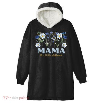 Mama Of A Little Wildflower Boho Floral Flowers Mothers Day Hooded Wearable Blanket