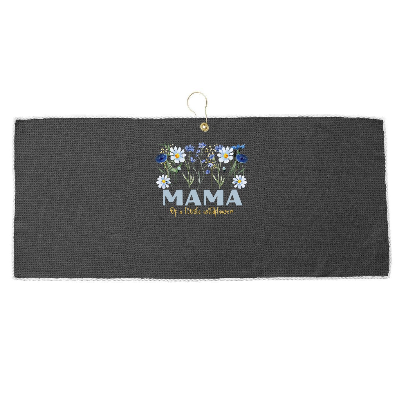 Mama Of A Little Wildflower Boho Floral Flowers Mothers Day Large Microfiber Waffle Golf Towel