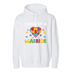 Mama Of A Warrior Family Mom World Autism Awareness Day Cute Gift Garment-Dyed Fleece Hoodie