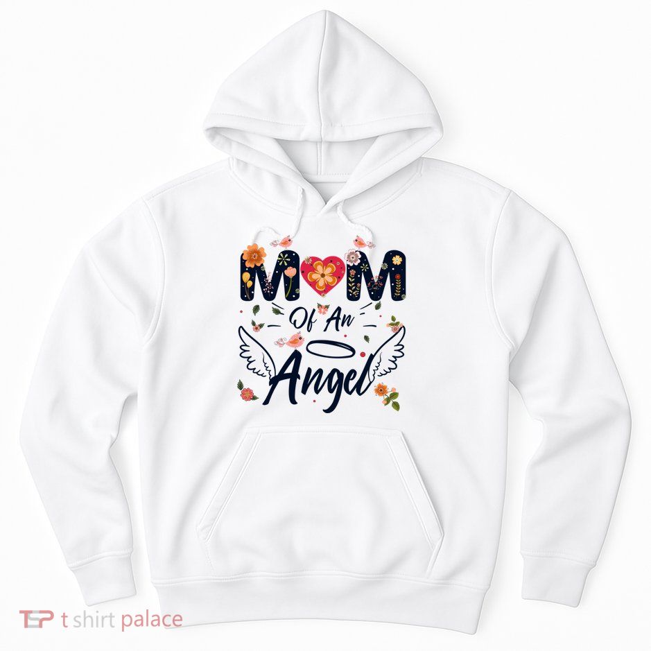 Mom Of An Angel Proud Mama Mommy Mom Mother Cute Mothers Day Great Gift Hoodie