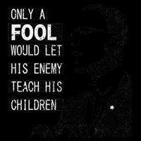 Malcolm Only A Fool Would Let His Enemy Teach His Children 16oz Travel Tumbler