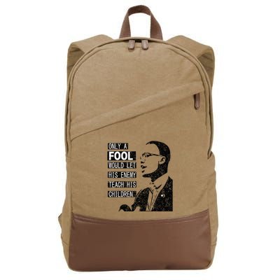 Malcolm Only A Fool Would Let His Enemy Teach His Children Cotton Canvas Backpack