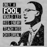 Malcolm Only A Fool Would Let His Enemy Teach His Children Ladies PosiCharge Tri-Blend Wicking Tank