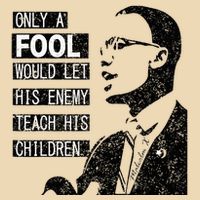 Malcolm Only A Fool Would Let His Enemy Teach His Children Drawstring Bag