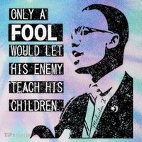 Malcolm Only A Fool Would Let His Enemy Teach His Children Legacy Tie Dye Trucker Hat