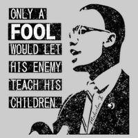 Malcolm Only A Fool Would Let His Enemy Teach His Children Tie-Dye T-Shirt