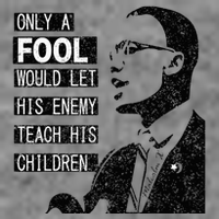 Malcolm Only A Fool Would Let His Enemy Teach His Children Toddler Sweatshirt