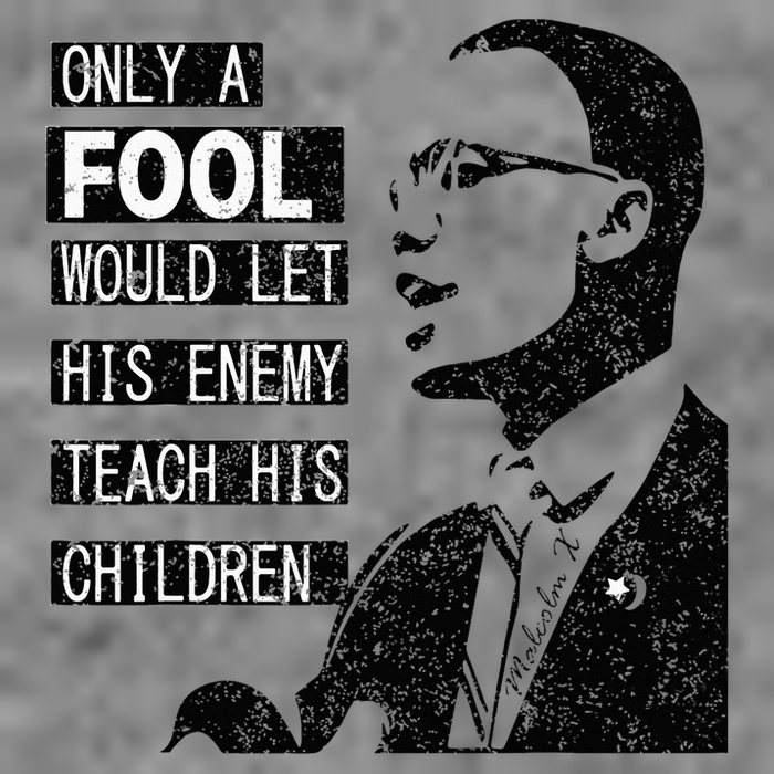 Malcolm Only A Fool Would Let His Enemy Teach His Children Toddler Sweatshirt