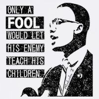 Malcolm Only A Fool Would Let His Enemy Teach His Children Cool Comfort Performance Bucket Hat