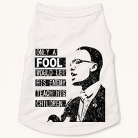 Malcolm Only A Fool Would Let His Enemy Teach His Children Doggie Tank