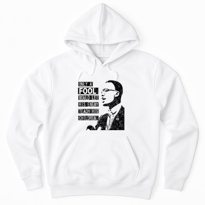 Malcolm Only A Fool Would Let His Enemy Teach His Children Hoodie