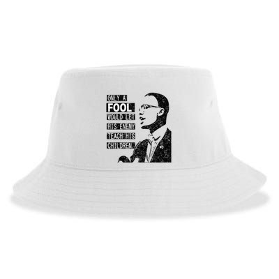 Malcolm Only A Fool Would Let His Enemy Teach His Children Sustainable Bucket Hat
