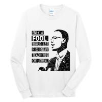Malcolm Only A Fool Would Let His Enemy Teach His Children Tall Long Sleeve T-Shirt