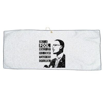 Malcolm Only A Fool Would Let His Enemy Teach His Children Large Microfiber Waffle Golf Towel