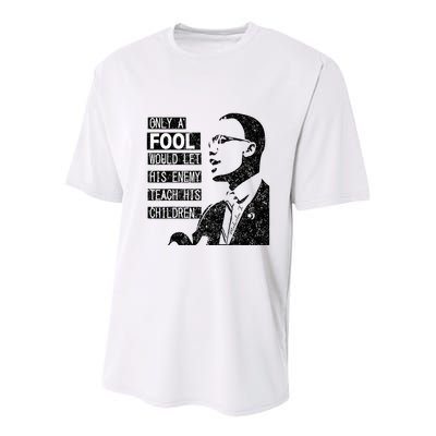 Malcolm Only A Fool Would Let His Enemy Teach His Children Youth Performance Sprint T-Shirt