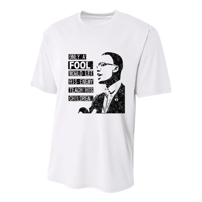 Malcolm Only A Fool Would Let His Enemy Teach His Children Youth Performance Sprint T-Shirt