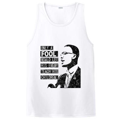 Malcolm Only A Fool Would Let His Enemy Teach His Children PosiCharge Competitor Tank