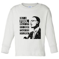 Malcolm Only A Fool Would Let His Enemy Teach His Children Toddler Long Sleeve Shirt