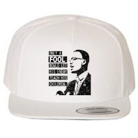 Malcolm Only A Fool Would Let His Enemy Teach His Children Wool Snapback Cap