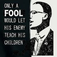 Malcolm Only A Fool Would Let His Enemy Teach His Children Infant Baby Jersey Bodysuit