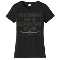 Member Of A Country Club Women's T-Shirt