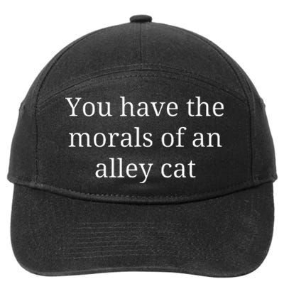 Morals Of An Alley Cat Debate Quote 7-Panel Snapback Hat