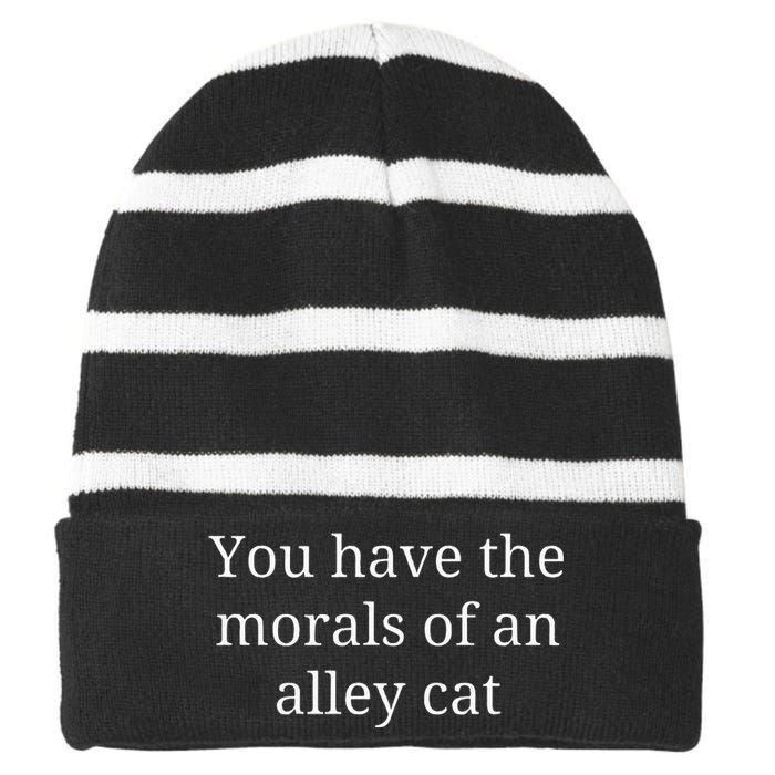 Morals Of An Alley Cat Debate Quote Striped Beanie with Solid Band