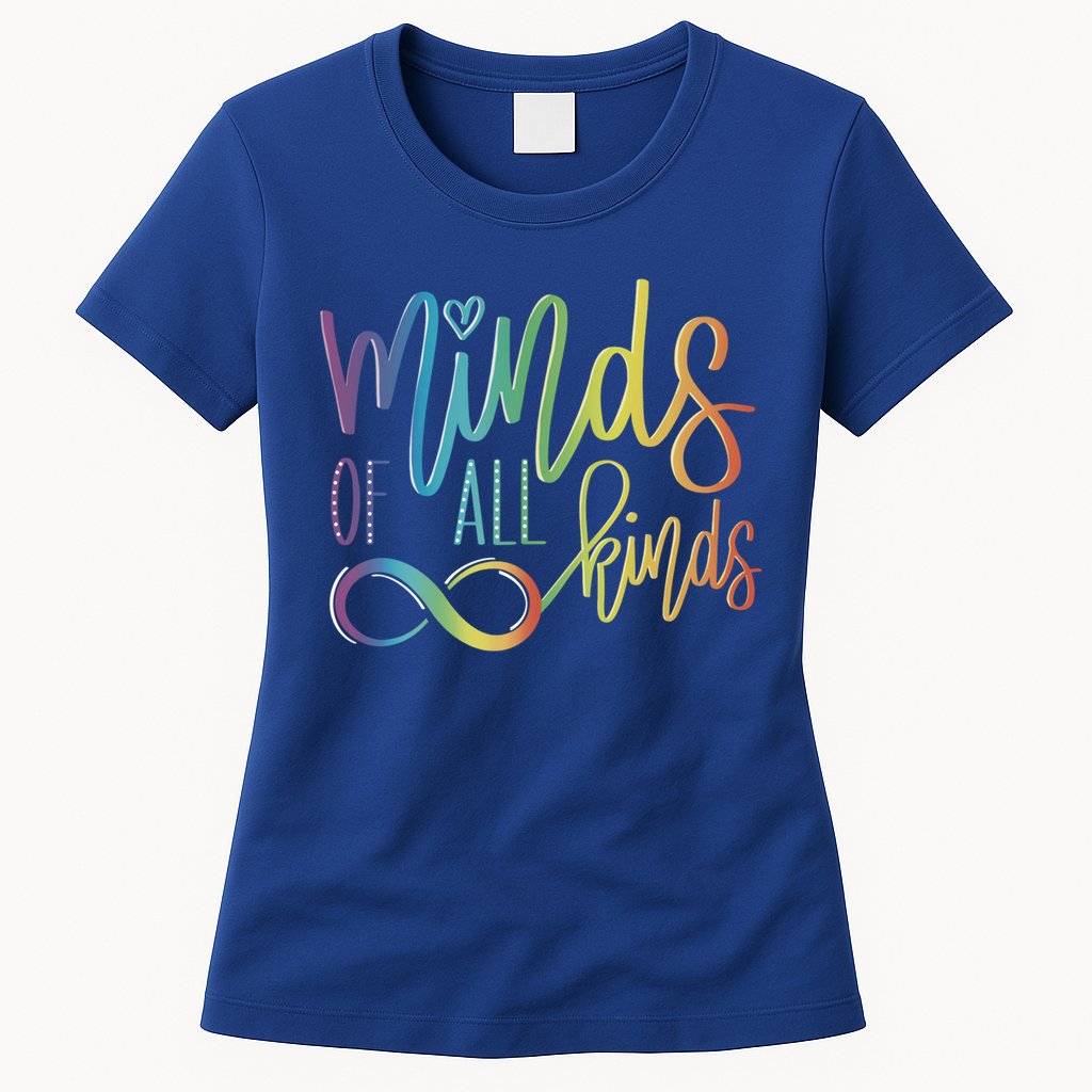 Minds Of All Kinds Neurodiversity Infinity Autism Awareness Gift Womens T-Shirt